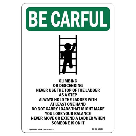 SIGNMISSION OSHA CAREFUL Sign, Always Face Ladder W/ Symbol, 14in X 10in Rigid Plastic, 10" W, 14" L, Portrait OS-BC-P-1014-V-10083